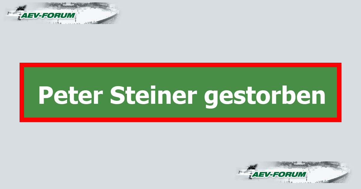 Peter Steiner Gestorben Aev Forum